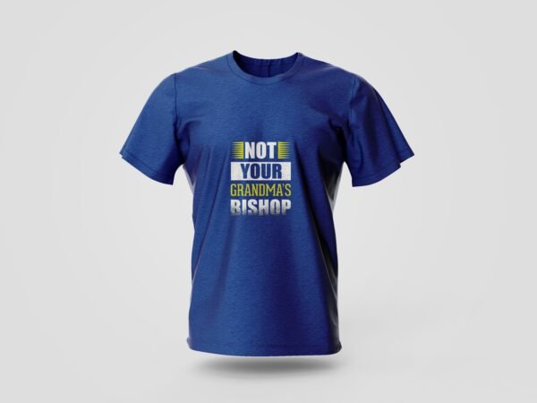 not your grandmas bishop printed t shirt