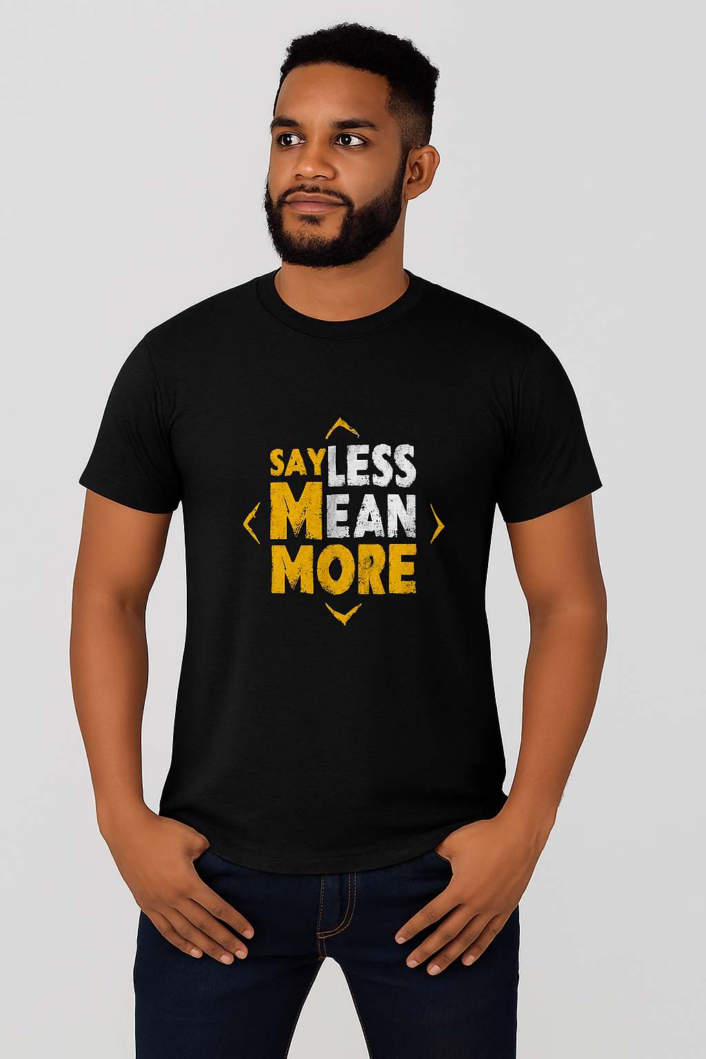 say less mean more printed t shirt