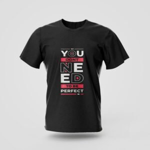you don't need to be perfect teal printed t shirt