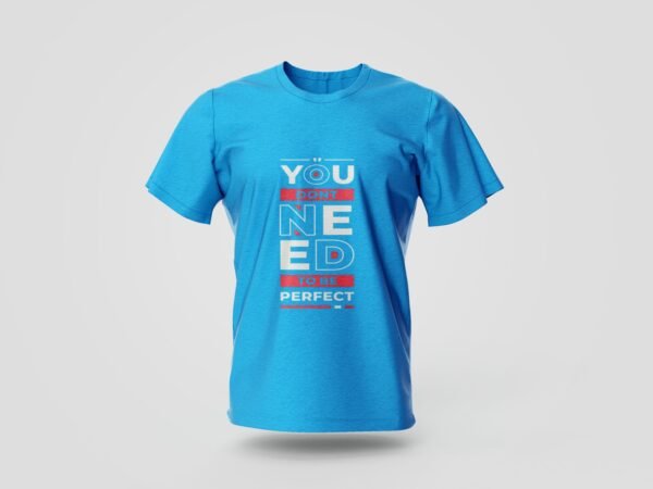 you don't need to be perfect teal printed t shirt
