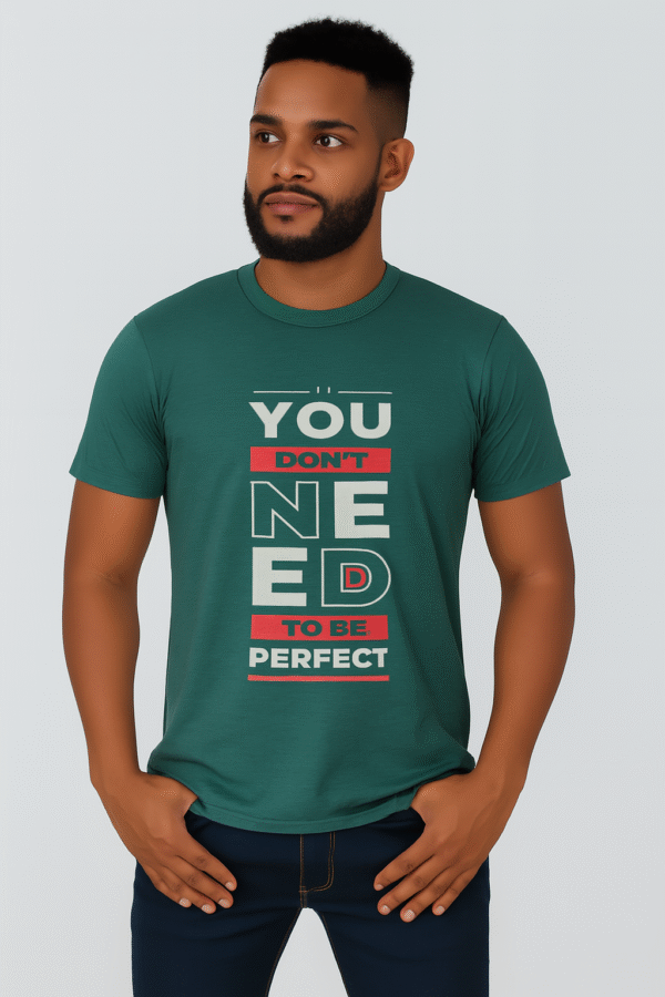 you don't need to be perfect teal printed t shirt